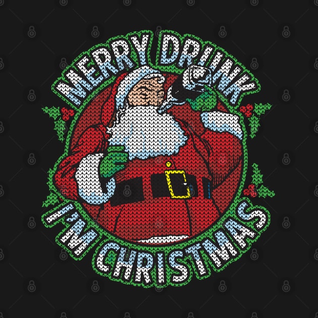 Drunk Santa Merry Drunk I'm Christmas by RadStar