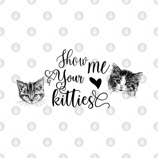 Show Me Your Kitties by Biophilia