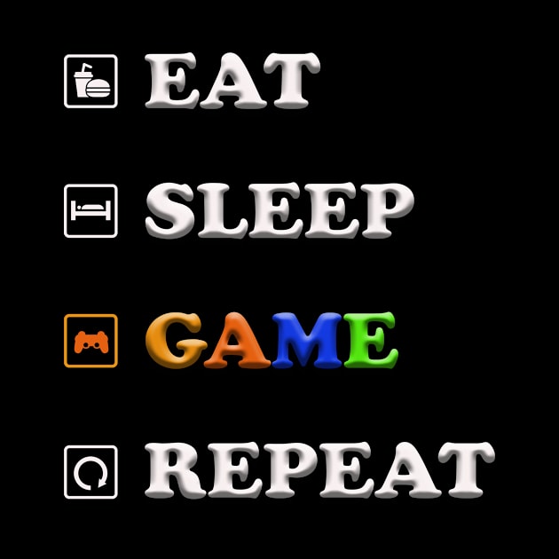 Funny Eat Sleep Game Repeat Gift for Video Games Lovers by NI78