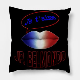 FRENCH KISS JE T'AIME JP. BELMONDO Pillow