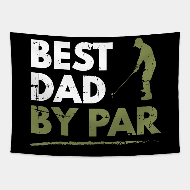 Best Dad By Par Golfing Dad Fathers Day Gift Tapestry by petervanderwalk