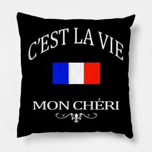 C'est la vie, mon cheri (vintage distressed look) Pillow