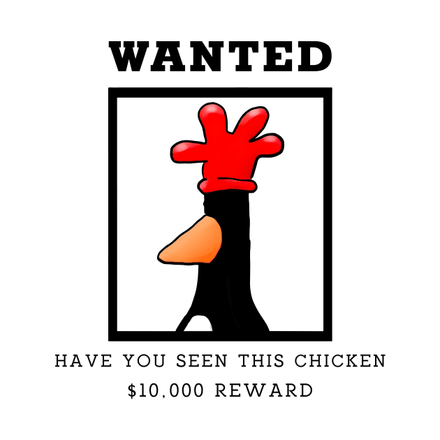 Wanted Have You Seen This Chicken Art by Ac Vai