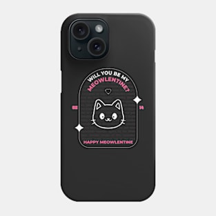 Will You Be My Meowlentine? Phone Case