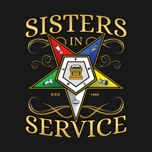 OES Sisters In Service Order Of The Eastern Star T-Shirt