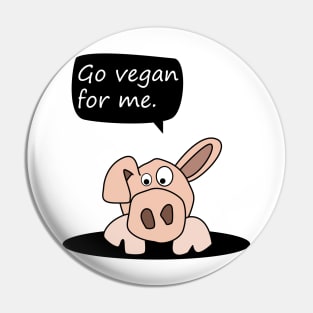 Pig | go vegan for me Pin