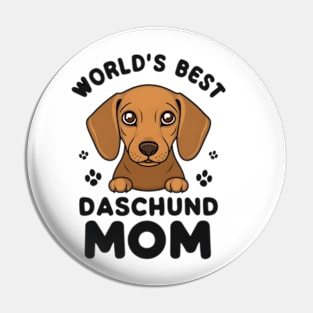 World's Awesomest Dachshund Mom Funny Dog Mom Quote Saying Pin