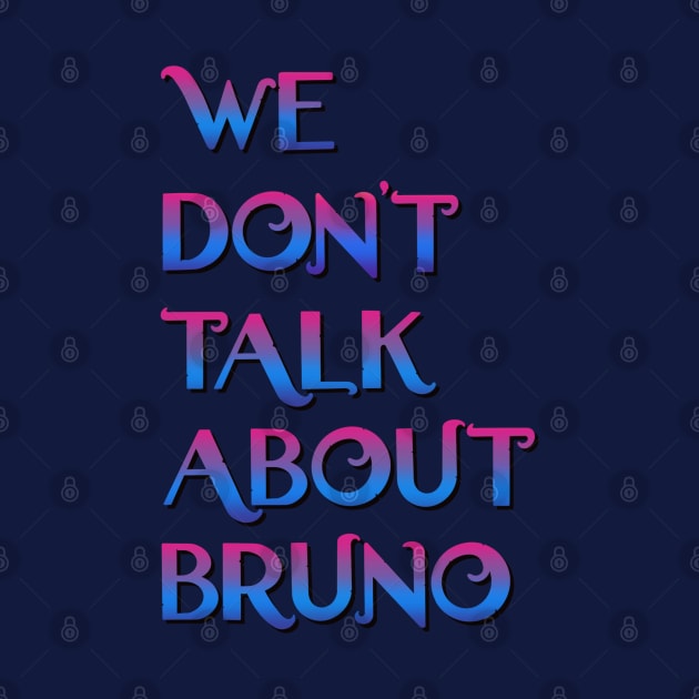 We don't talk about Bruno by EnglishGent