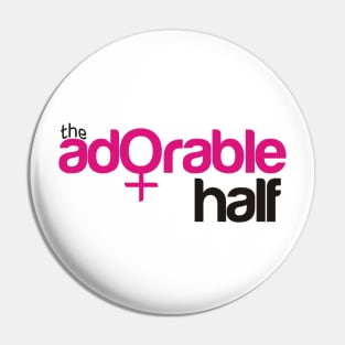 The Adorable Half (His/Hers) Pin