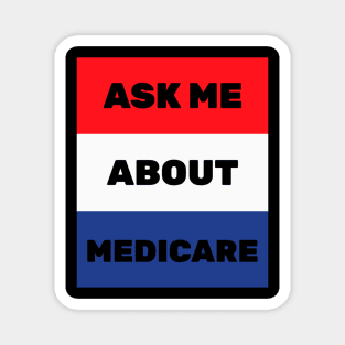 Ask Me About Medicare Health Insurance Sales Agent usa Flag Magnet