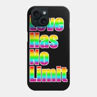 LGBT Love Has No Limit Rainbow Phone Case