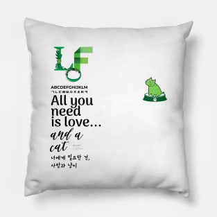All you need is love and a cat with Korean letters Pillow
