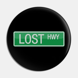 Lost Highway Road Sign Pin