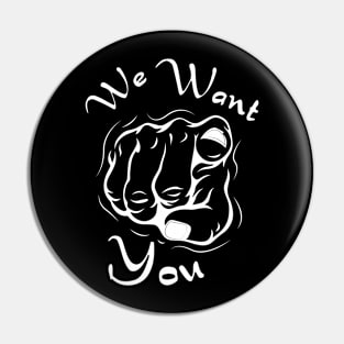 we want you Pin