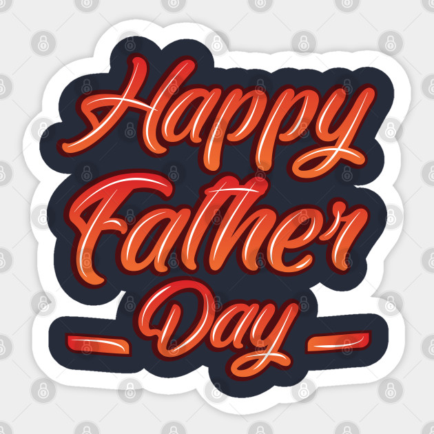 Happy Father S Day Funny Gift To Dad Happy Fathers Day Sticker