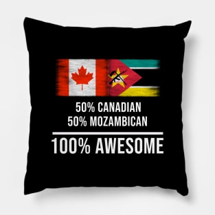 50% Canadian 50% Mozambican 100% Awesome - Gift for Mozambican Heritage From Mozambique Pillow