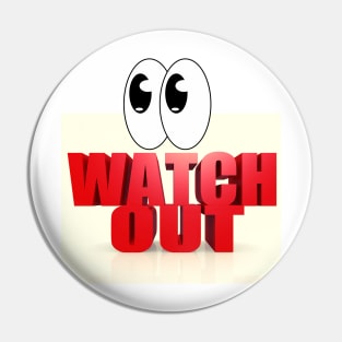 Watch Out, Humour, Big Eyes Pin