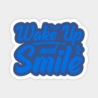 wake up and smile 5 3 Magnet