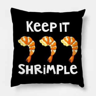 Keep It Shrimple Simple Shrimp Seafood Lovers Pun Pillow