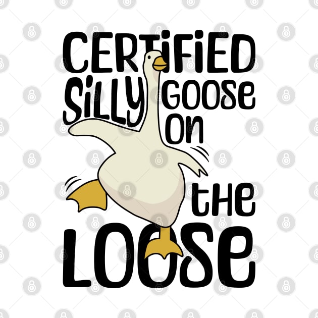 Certified Silly Goose on the Loose by yass-art