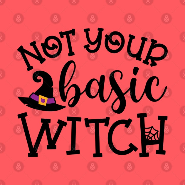 Not Your Basic Witch Halloween Funny Cute by GlimmerDesigns