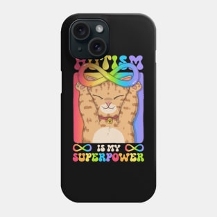 Autism Is My Superpower Phone Case