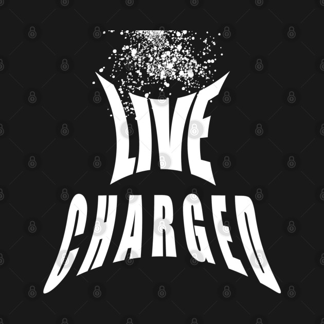 Live Charged Stay Alive by murshid