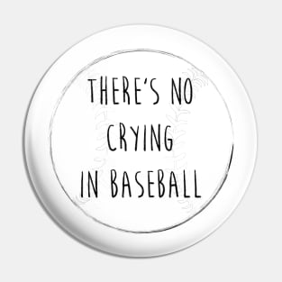 No Crying in Baseball Pin