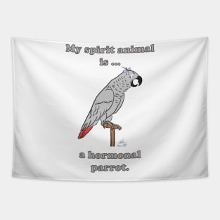 My Spirit Animal is a Hormonal Parrot African Grey Woman Tapestry