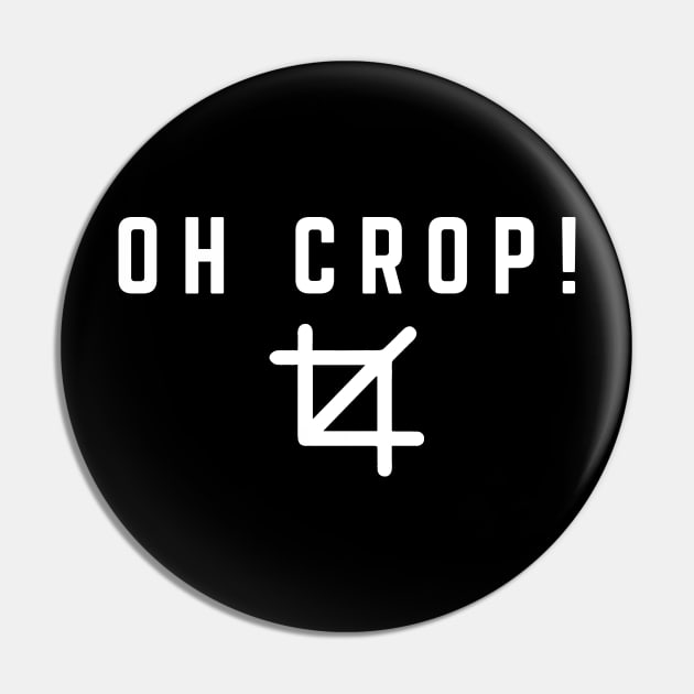 Oh Crop Pin by BodinStreet