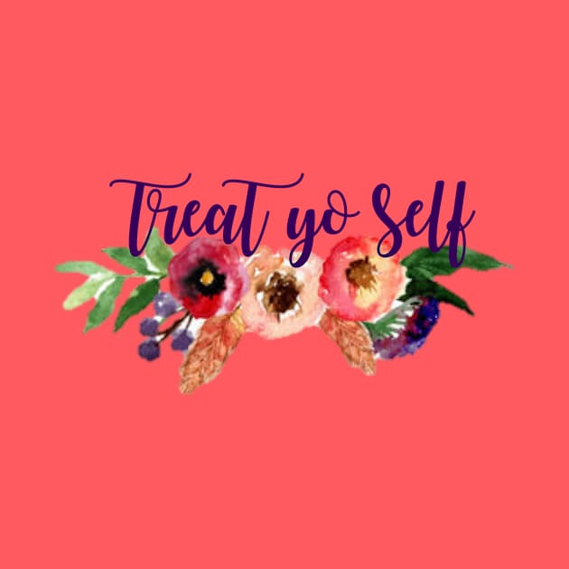 Floral Treat Yo Self by annmariestowe