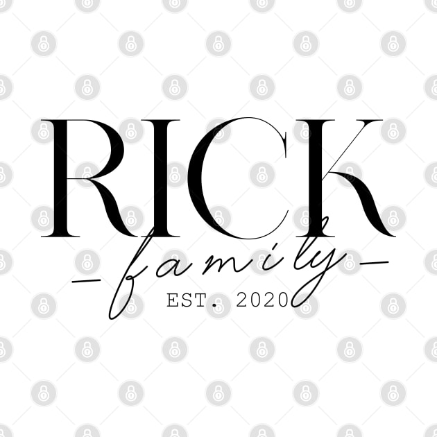 Rick Family EST. 2020, Surname, Rick by ProvidenciaryArtist