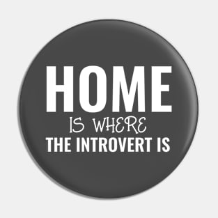 Home Is Where The Introvert Is Pin