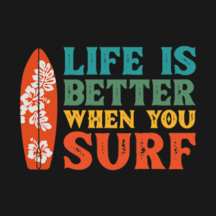 Retro Vintage Life Is Better When You Surf Surfer Gift T-Shirt