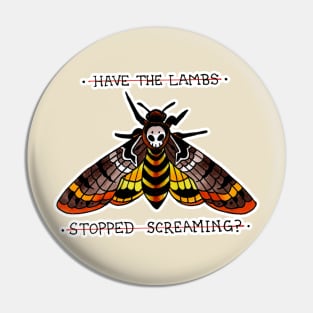 HAVE THE LAMBS STOPPED SCREAMING? Pin