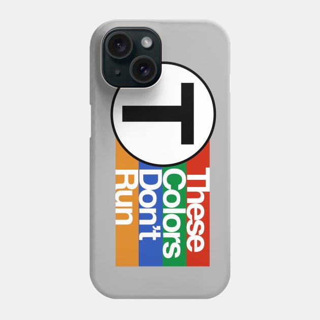 MBTA - These Colors Don't Run Phone Case by Common Boston