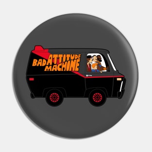 Bad Attitude Machine Pin