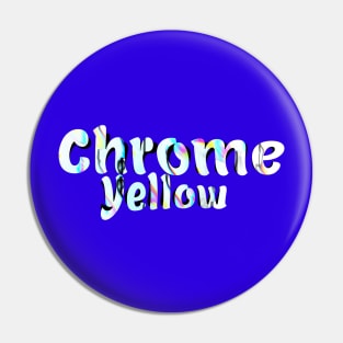 Chrome yellow Pin