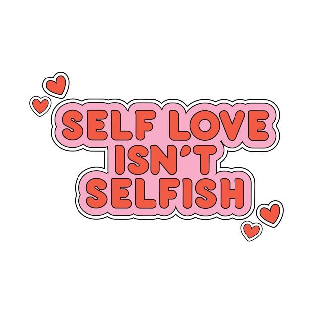 self love ins't selfish by erikamverge