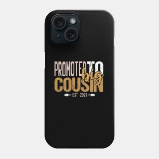 Promoted To Big Cousin Phone Case