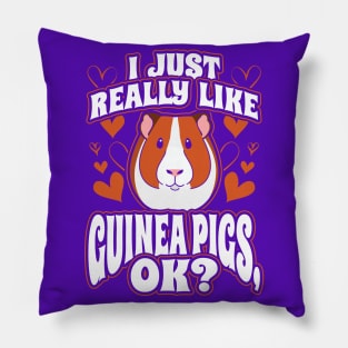 I just really like guinea pigs ok Pillow