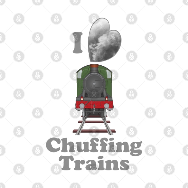 I Love Chuffing Trains by SteveHClark