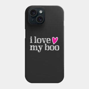 I love my boo Phone Case