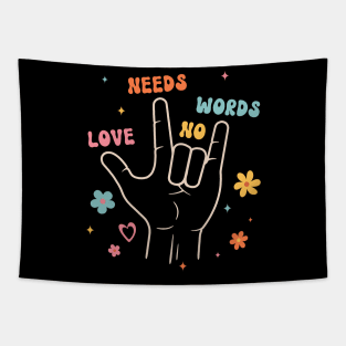 Love Needs No Words Sign Language Tapestry