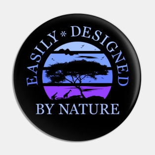 designed by nature Pin