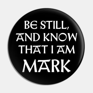 Be Still And Know That I Am Mark Pin