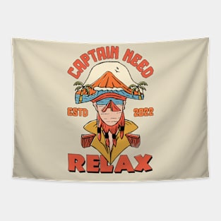 Captain Need Relax Tapestry