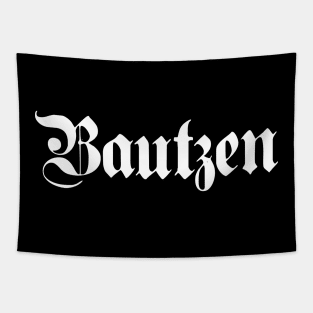 Bautzen written with gothic font Tapestry