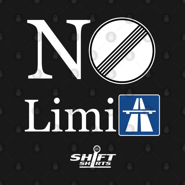 Shift Shirts No Limits - Autobahn Inspired by ShiftShirts