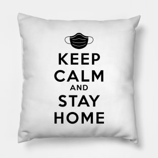 Keep Calm And Stay Home Black Pillow